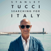 Stanley Tucci: Searching for Italy, Series 1 & 2 - Stanley Tucci: Searching for Italy