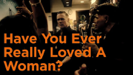 Have You Ever Really Loved A Woman? (Classic Version) - Bryan Adams