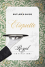 A Butler's Guide to Etiquette: Royal Invitation - Daria Tuca