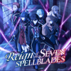 Reign of the Seven Spellblades (Simuldub) - Reign of the Seven Spellblades