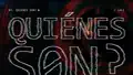 Quiénes Son?