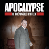 Apocalypse : Le crépuscule d'Hitler - Apocalypse : Le crépuscule d'Hitler