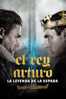 El Rey Arturo: La leyenda de la espada - Guy Ritchie