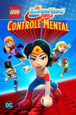 Capa do filme LEGO DC Super Hero Girls: Controle Mental