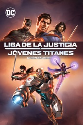 Poster for Liga de la Justicia y Jóvenes Titanes: Unión en acción by Sam Liu