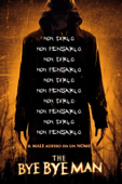 The bye bye man