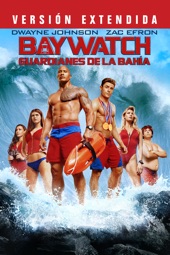 Poster for Baywatch: Guardianes de la Bahía (Versión extendida) by Seth Gordon