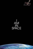 I Am In Space - Unknown