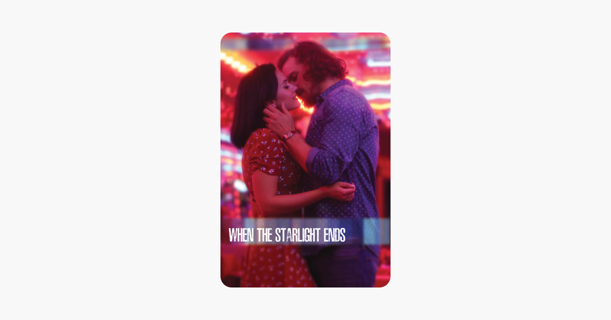 Where Can I Watch When The Starlight Ends ‎When the Starlight Ends on iTunes