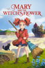 Mary and The Witch's Flower (A Studio Ponoc Film) - Hiromasa Yonebayashi