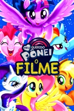 Capa do filme MY LITTLE PONY: O FILME