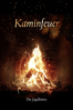 Kaminfeuer - Die Jagdhütte 4K - Karl Krings & Marc Stengel
