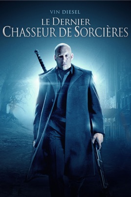 le dernier chasseur de sorcières truefrench le dernier chasseur de sorcières truefrench