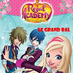 Regal Academy, le grand bal - Episode 1