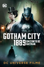 Capa do filme Gotham City 1889: Um Conto de Batman