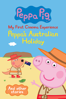 Peppa Pig: My First Cinema Experience, Peppa's Australian Holiday - Neville Astley & Mark Baker