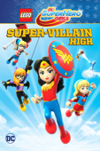 LEGO DC Super Hero Girls: Super-Villain High