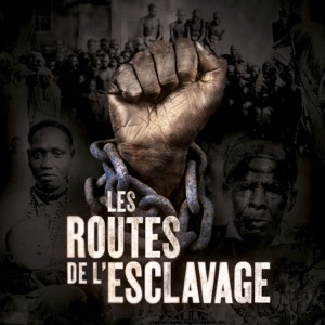 Les routes de l'esclavage - Episode 3