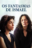 Os Fantasmas de Ismael - Arnaud Desplechin