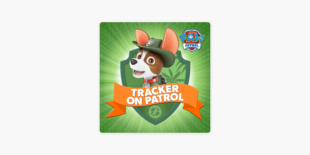 Paw Patrol, Tracker On Patrol on iTunes