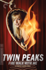 Twin Peaks: Fire Walk with Me - David Lynch