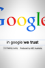 In Google We Trust - Unknown