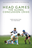 Head Games: The Global Concussion Crisis - Steve James