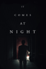 It Comes at Night - Trey Edward Shults