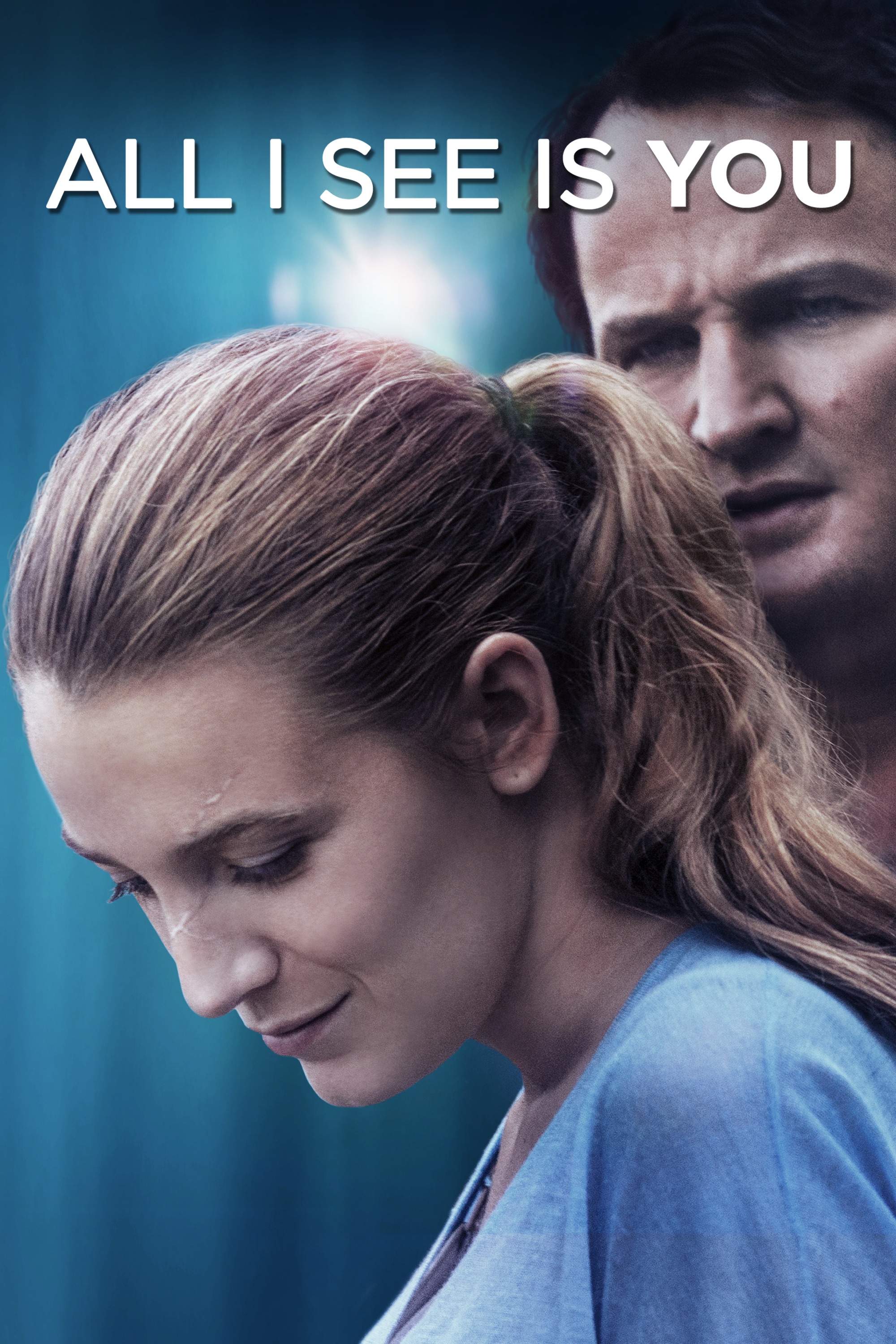 All I See Is You Poster