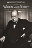 Winston Churchill: Walking With Destiny - Richard Trank