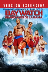 Baywatch: Guardianes de la Bahía (Versión extendida)