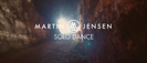 Solo Dance - Martin Jensen