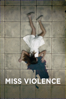 Miss Violence - Alexandros Avranas & Niki Saliagkopoulou