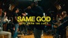 Same God (feat. Jonsal Barrientes & Brandon Lake)