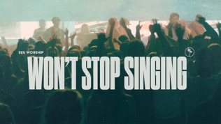 SEU Worship Won't Stop Singing