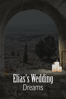 Elias's Wedding: Dreams - Faisal Al Zoubi