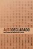 Autodeclarado - Um filme de Maurício Costa - Maurício Costa
