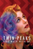Twin Peaks: Fire Walk With Me - David Lynch