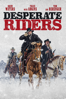 Cavaleiros desesperados (Desperate Riders) - Michael Feifer