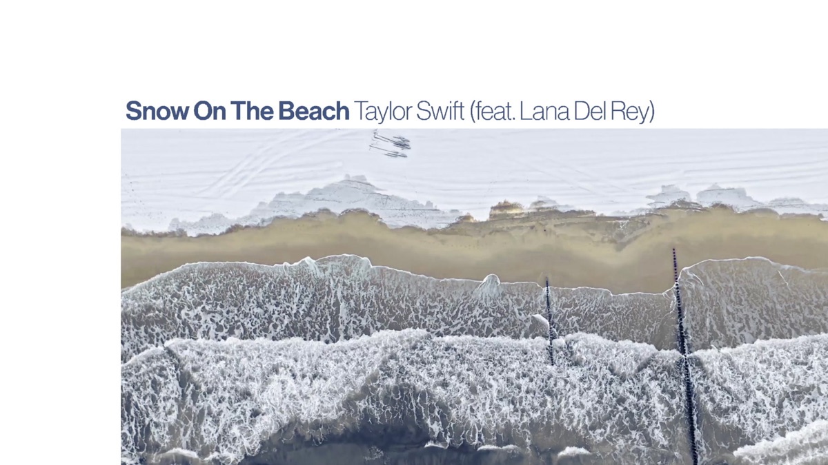 ‎snow On The Beach Feat Lana Del Rey [lyric Video] By Taylor Swift