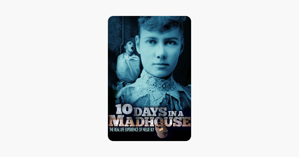 ‎10 Days in a Madhouse: The Nellie Bly Story on iTunes