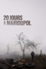 20 jours à Marioupol - Mstyslav Chernov