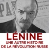 Lénine, une autre histoire de la révolution russe