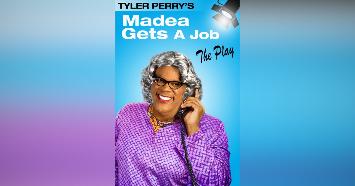 Madea Gets A Job Full Play Free Tyler Perry's Madea Gets a Job: The Play on Apple TV