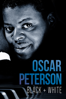 Oscar Peterson: Black + White - Barry Avrich