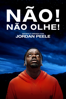 Não! Não olhe! - Jordan Peele