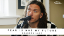 Fear Is Not My Future - Brandon Lake & Essential Worship