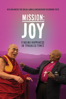 Mission: Joy - Finding Happiness in Troubled Times - Louie Psihoyos