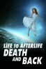 Life to Afterlife: Death and Back - Craig McMahon
