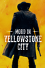 Mord in Yellowstone City - Richard Gray